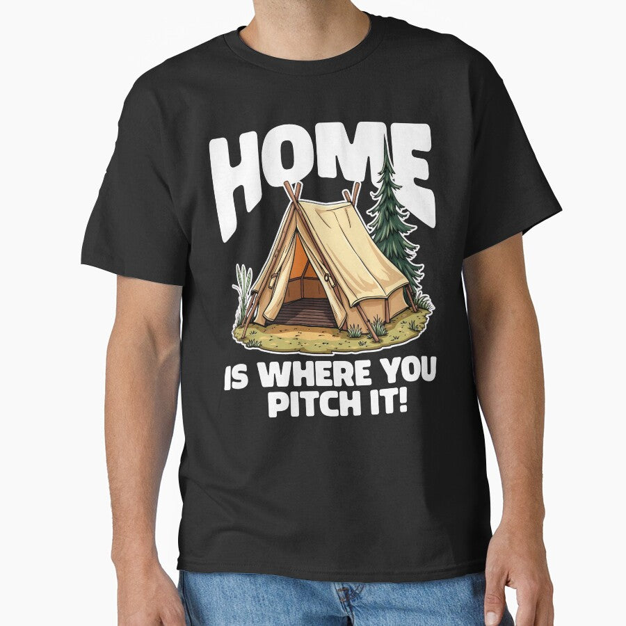 HOME IS WHERE YOU PITCH IT - CAMPING GIFT by KEF Custom