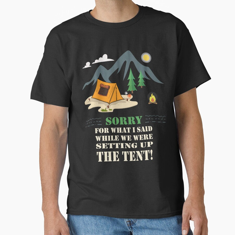 Tent Camping "Sorry for what I said while trying to set up the tent!" by GRDesigns