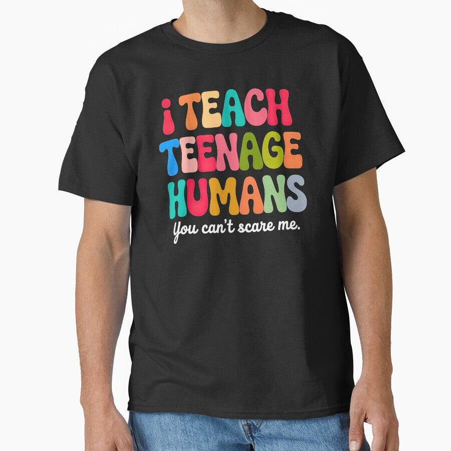 I Teach Teenage Humans You Can't Scare Me by FerminVigo