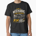 I’m A Mechanic I Can’t Fix Stupid But I Can Fix What Stupid Does T-Shirt by Drip5