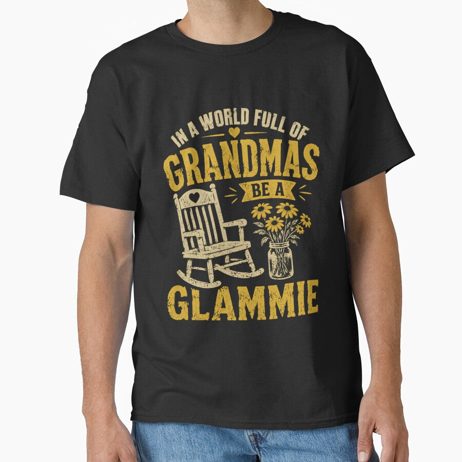 In A World Full Of Grandmas Be A Glammie Glamorous Grandmother Nana Gigi Mimi by HumansStuck12