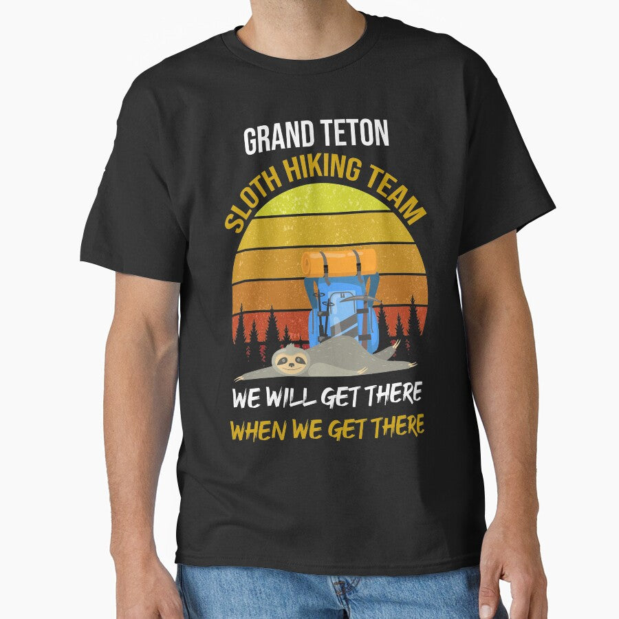 Grand Teton Hiking Team We Will Get There When We Get There by WhiteTears