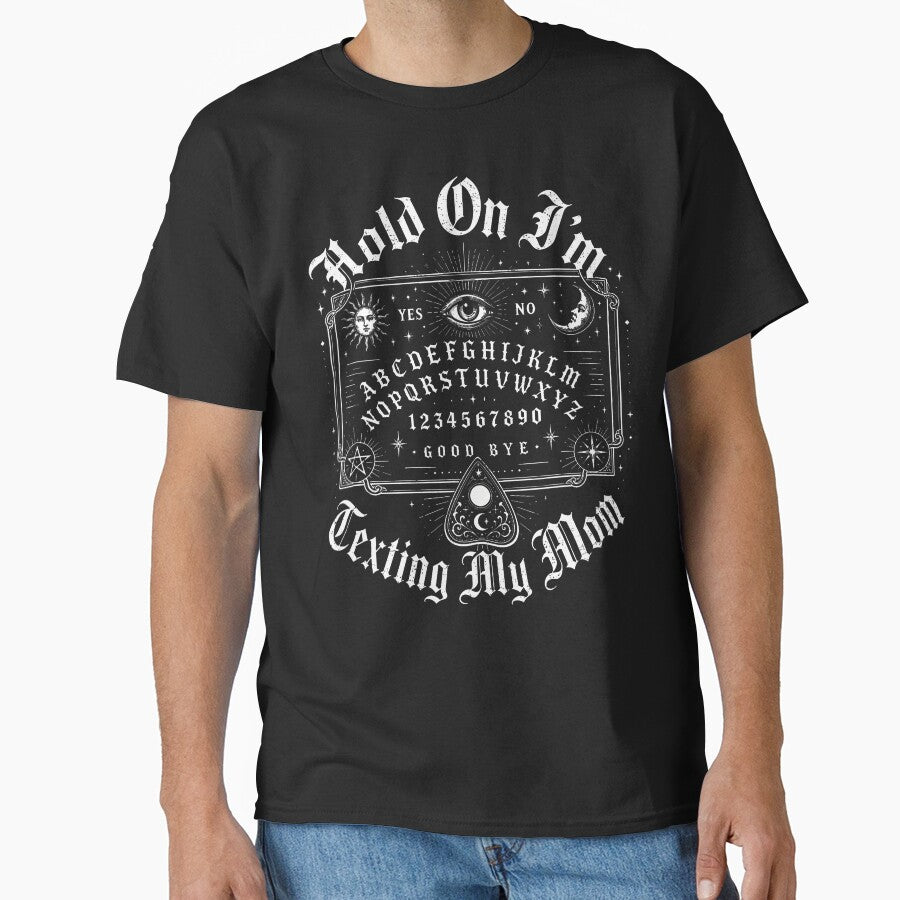 Hold On Im Texting My Mom Ouija Board Funny Halloween Mother by Trippy-Toad