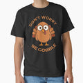 Copy of Don't Worry, Be Gobble! by Aceofspace3000