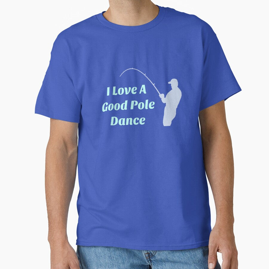 Fishermen Love A Good Pole Dance by Thomas Pinnell