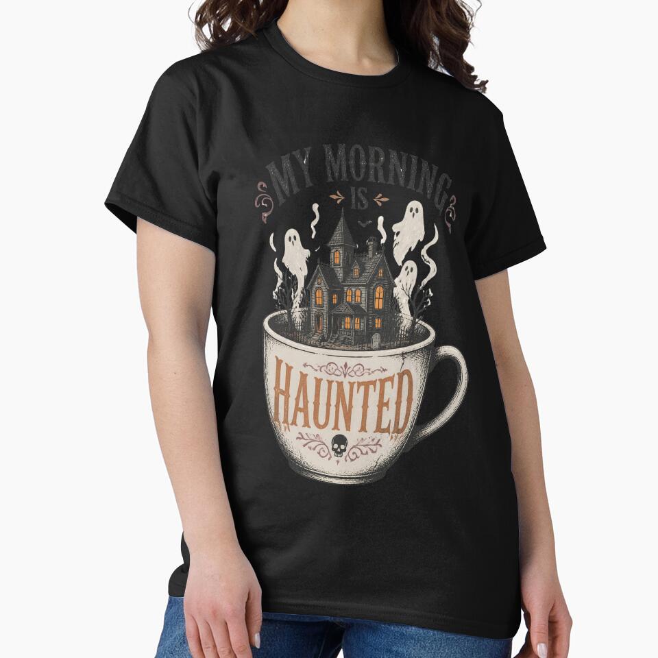 My Morning Is Haunted – Haunted House Coffee Halloween by CalmDownZone ⭐️⭐️⭐️⭐️⭐️