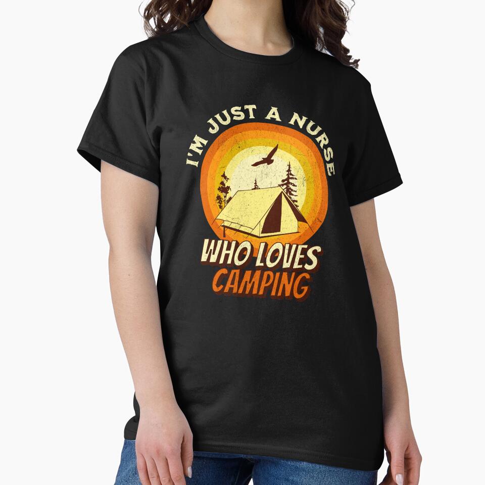 Camping Lover Shirt - I'm just a Nurse by ML-Media
