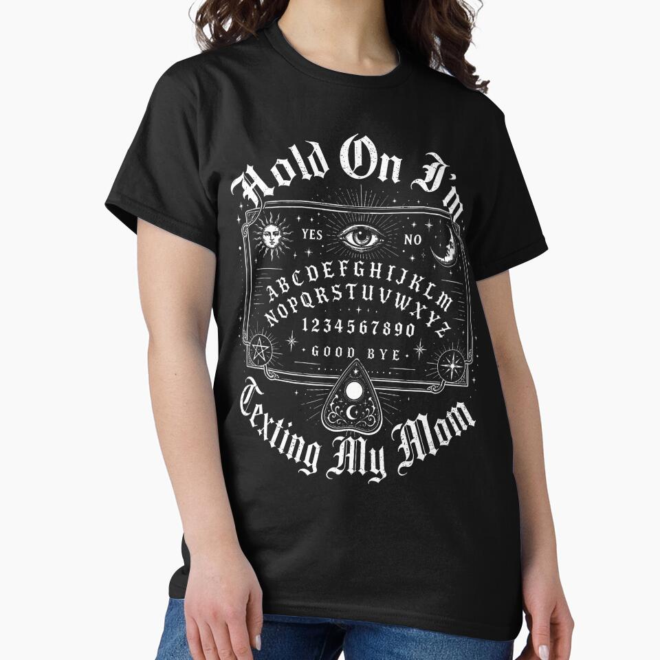 Hold On Im Texting My Mom Ouija Board Funny Halloween Mother by Trippy-Toad