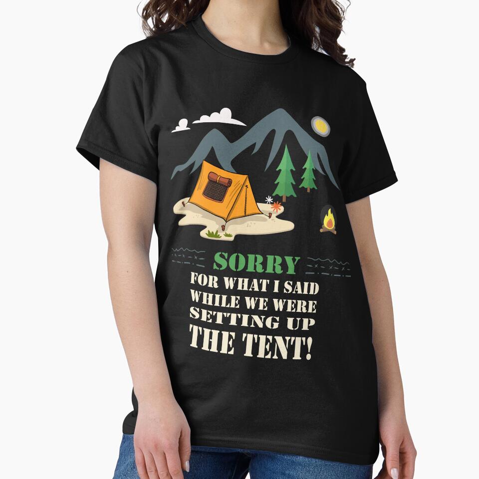 Tent Camping "Sorry for what I said while trying to set up the tent!" by GRDesigns