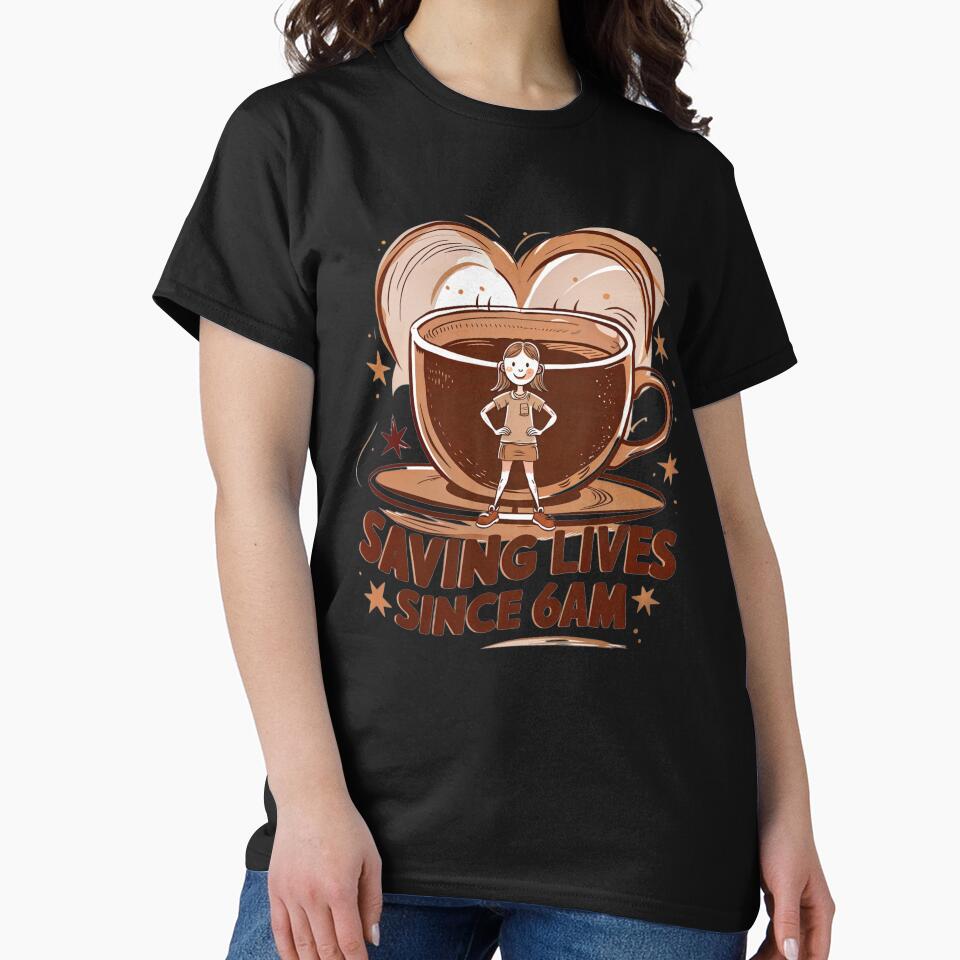 Saving Lives Since 6am Coffee Barista,  For  barista,for a waiter, for a coffee shop by winnermemes