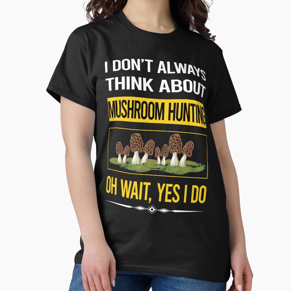 Funny Yes I Do Mushroom Hunting Mushrooms Mushrooming Mycology Mycologist Foraging Forager by gowenefkolaob