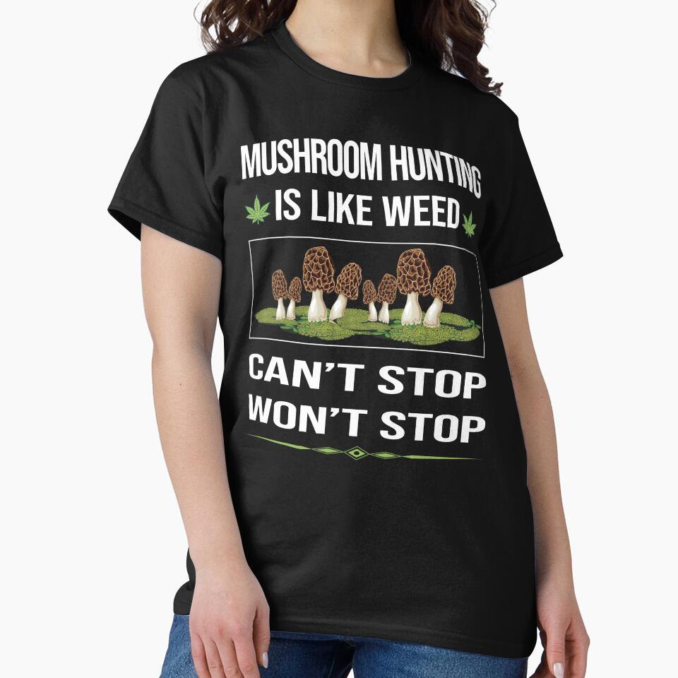 Funny Can't Stop Mushroom Hunting Mushrooms Mushrooming Mycology Mycologist Foraging Forager by FulviaContreras