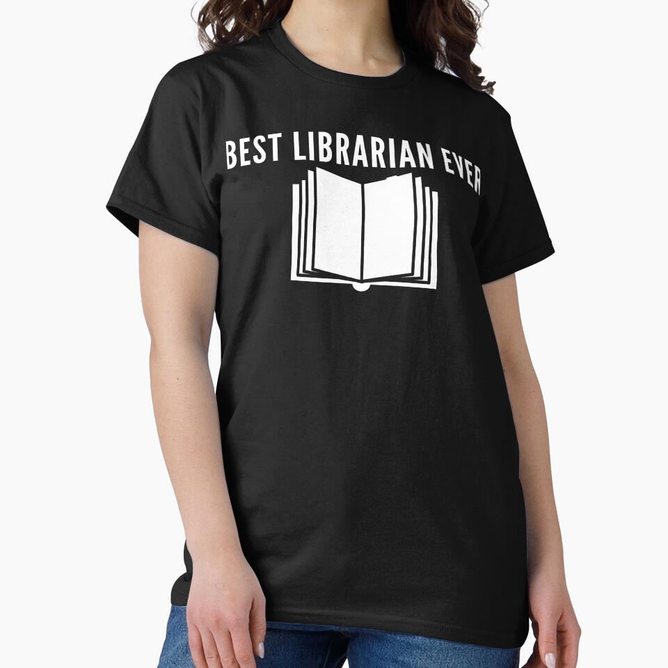 Best Librarian Ever by BigBoyShop