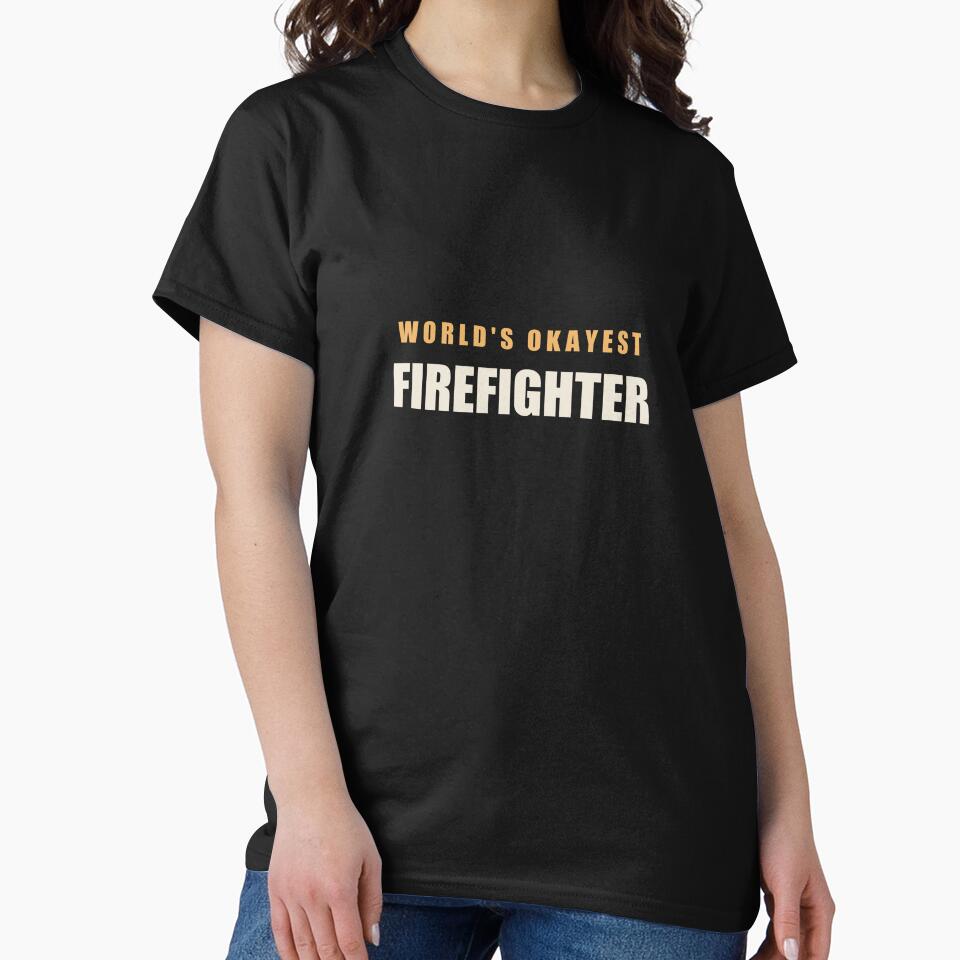World's Okayest Firefighter - Firefighter by RetroThreadWorks