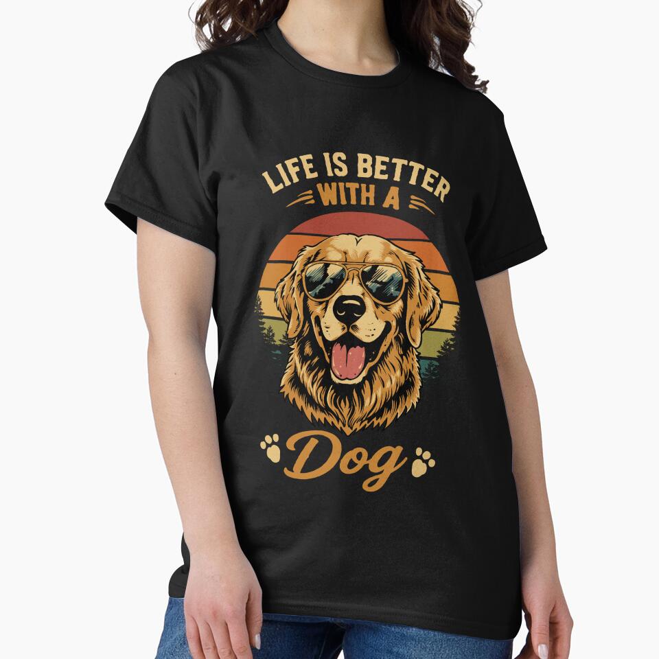 Life Is Better With a Dog T-Shirt by phsycartwork