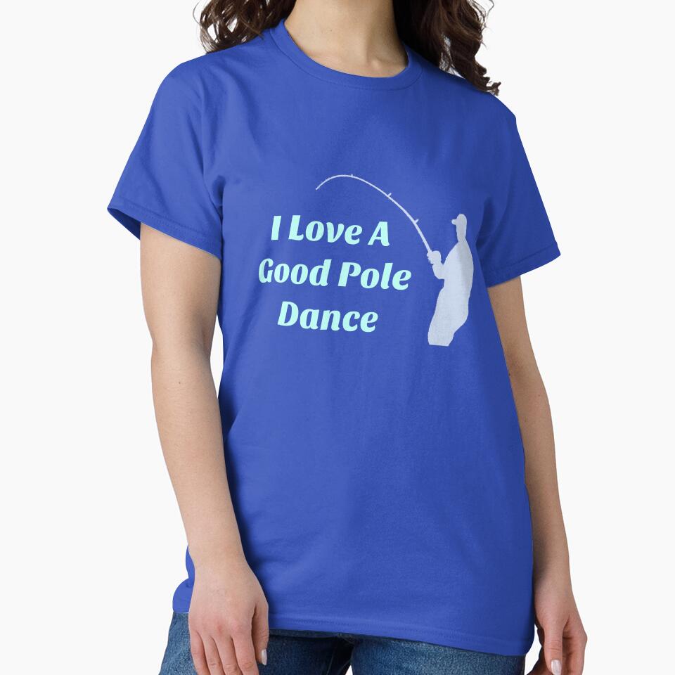Fishermen Love A Good Pole Dance by Thomas Pinnell