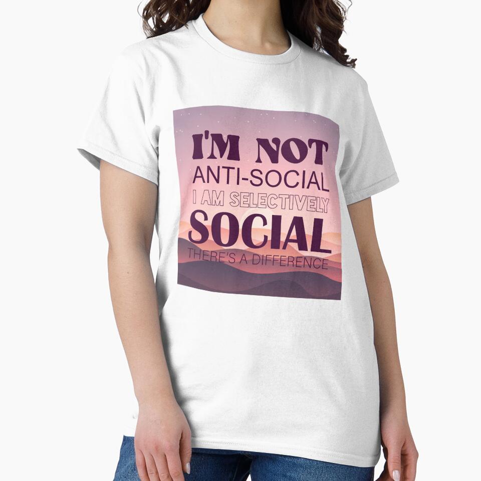 I Am Not Anti-Social I Am Selectively Social by bolimj