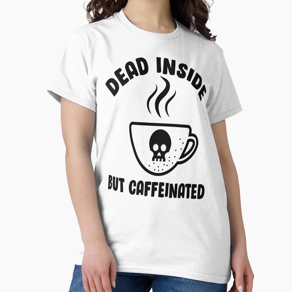 Dead inside but Caffeinated,Coffee skeleton by Designista436