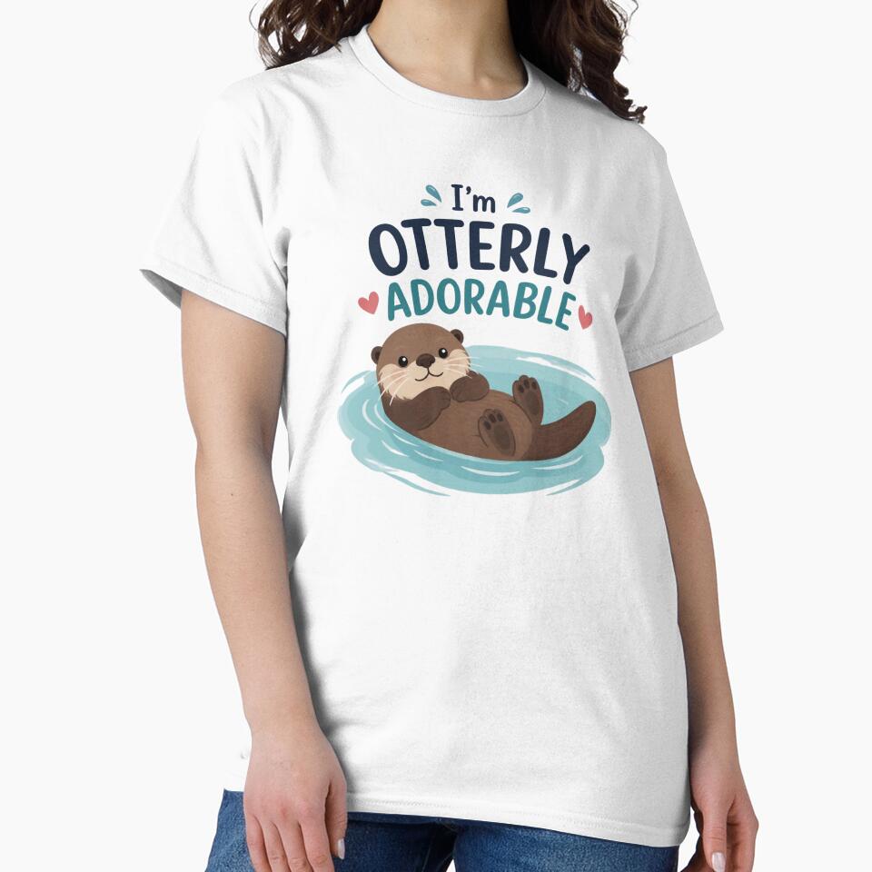 I'm Otterly Adorable Cute Otter Design by Cerys-GS