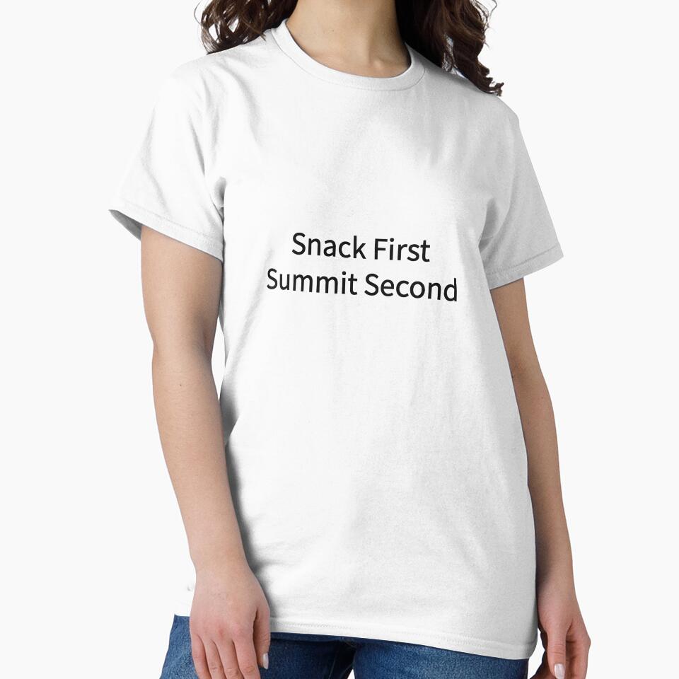 Snack First Summit Second Funny Hiking Tee by low battery meme design