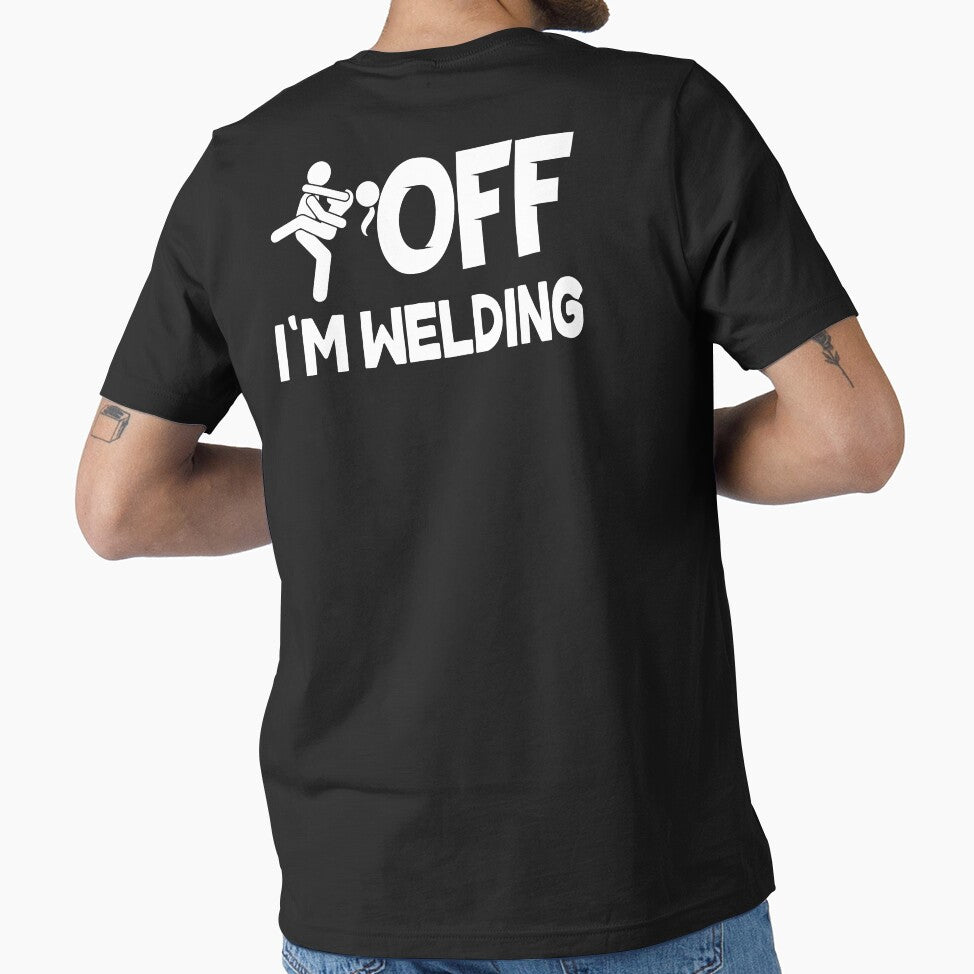 F-k Off I'm welding by Tee Hub