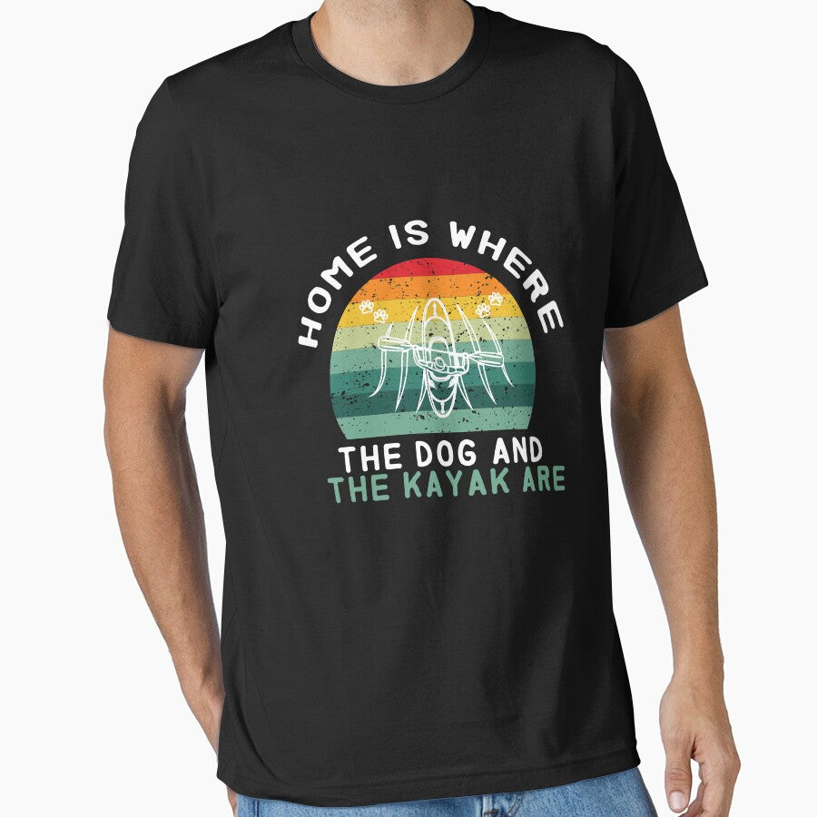 home is where the dog and the kayak are - Kayaking  - I love Kayaking - funny by Hannah  Pillic