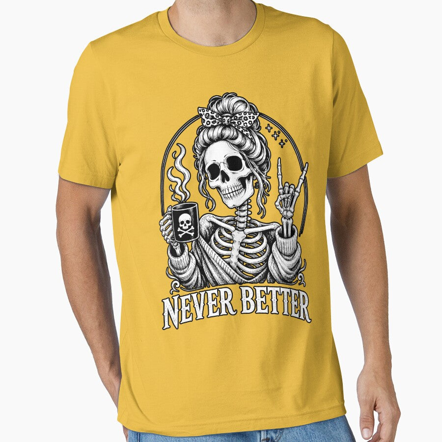 "Never Better" – Skeleton Girl with Coffee by DariusZD