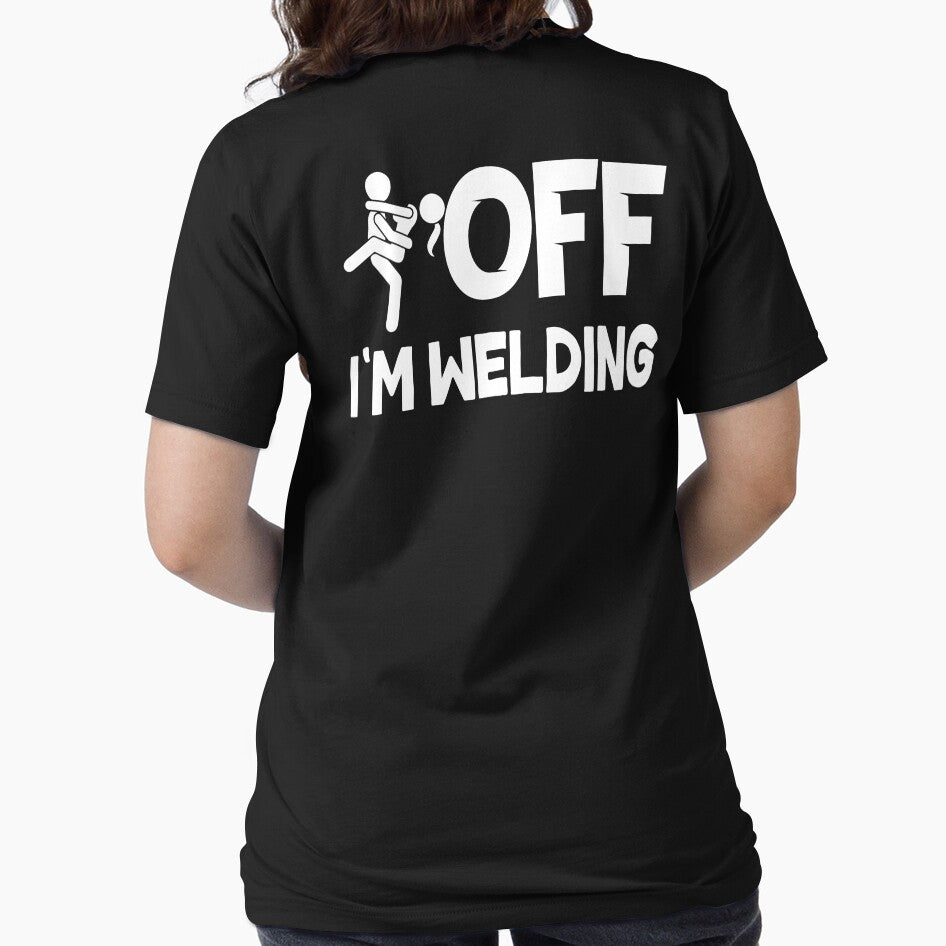 F-k Off I'm welding by Tee Hub