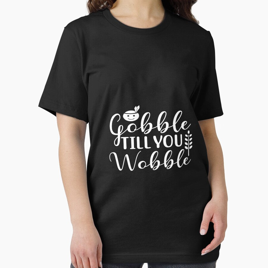 Gobble Til You Wobble by phassystore