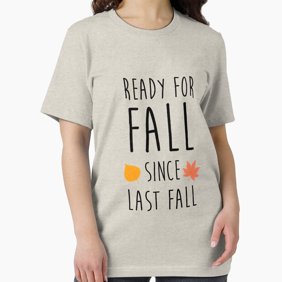 READY FOR FALL SINCE LAST FALL motivation determine focus school rise young struggle autumn spring seasons new day fun cool gifts by Mad Over Store