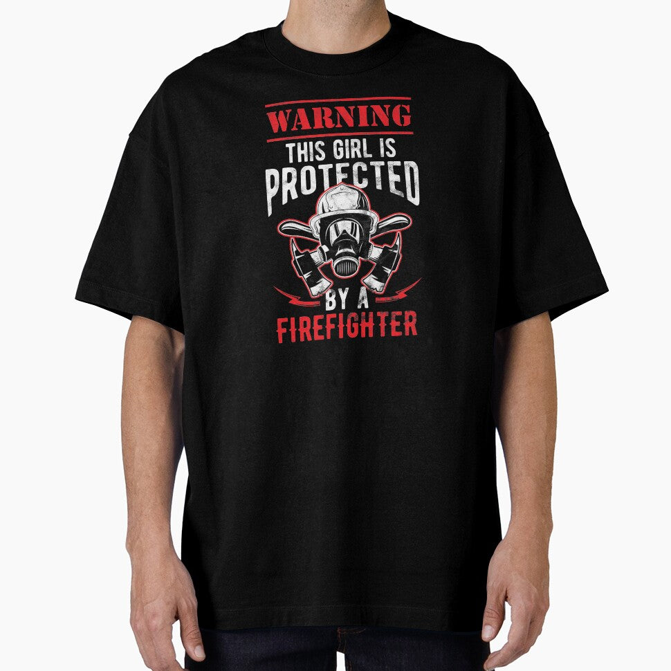 Warning Girl Protected By A Firefighter Birthday Gift by haselshirt