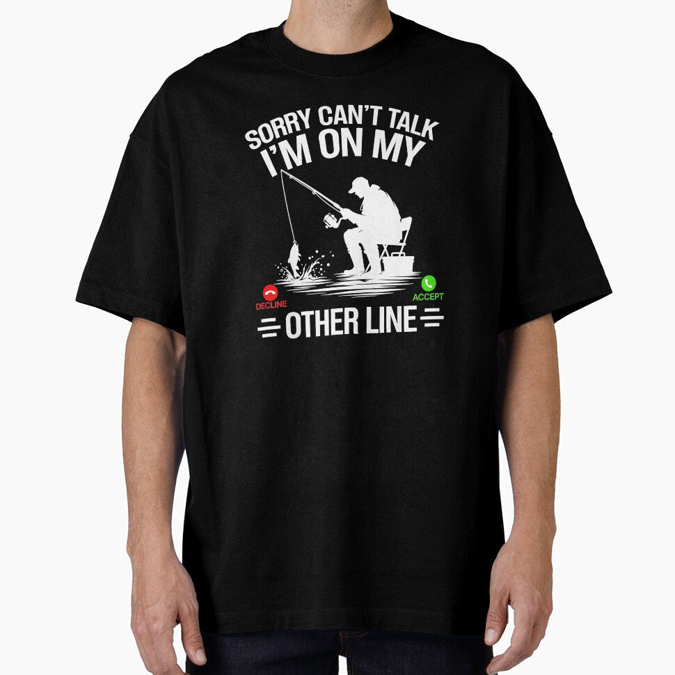 Sorry Can't Talk I'm On My Other Line Fishing Fisherman Angler Gift by Hugosploosh