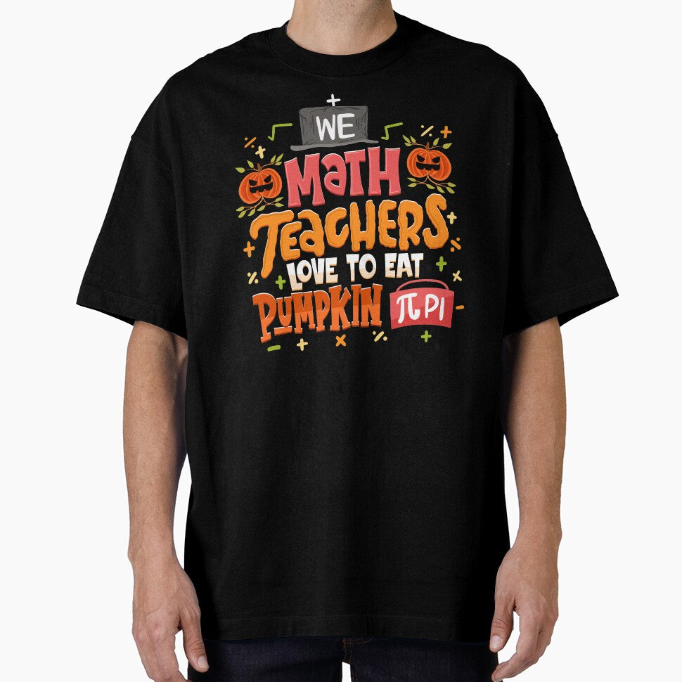 We Math Teachers Love To Eat Pumpkin Pi by anziehend