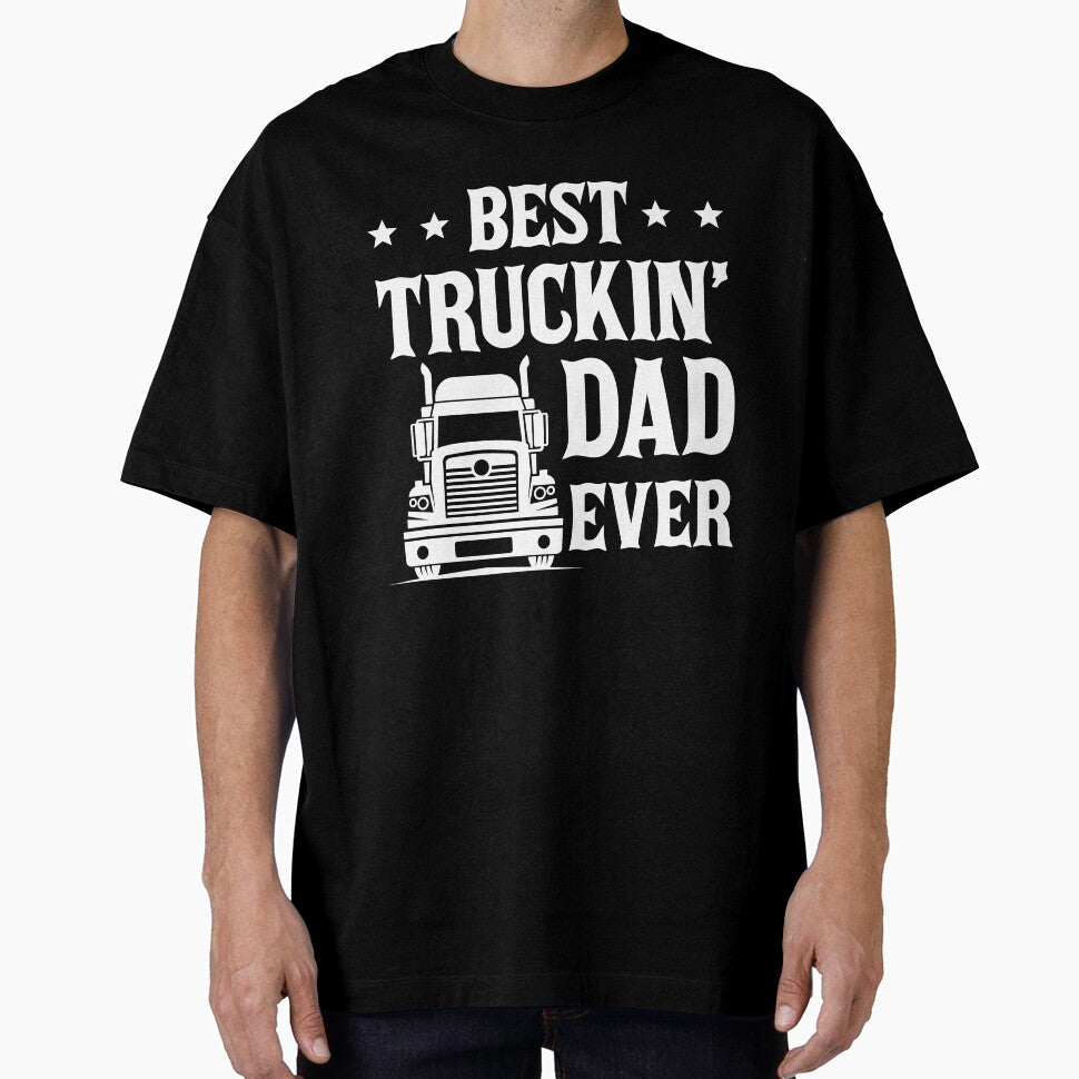 Best Truckin' Dad Ever by SunsetGloww