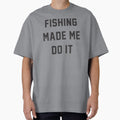 Fishing Made Me Do It Quotes by goodspy