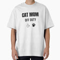 Cat Mom Off Duty - Funny Cat Lover Shirt by RankShift