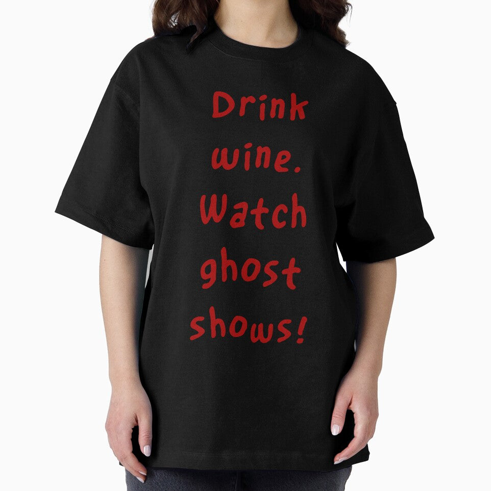 Drink Wine. Watch Ghosts by ngw6741
