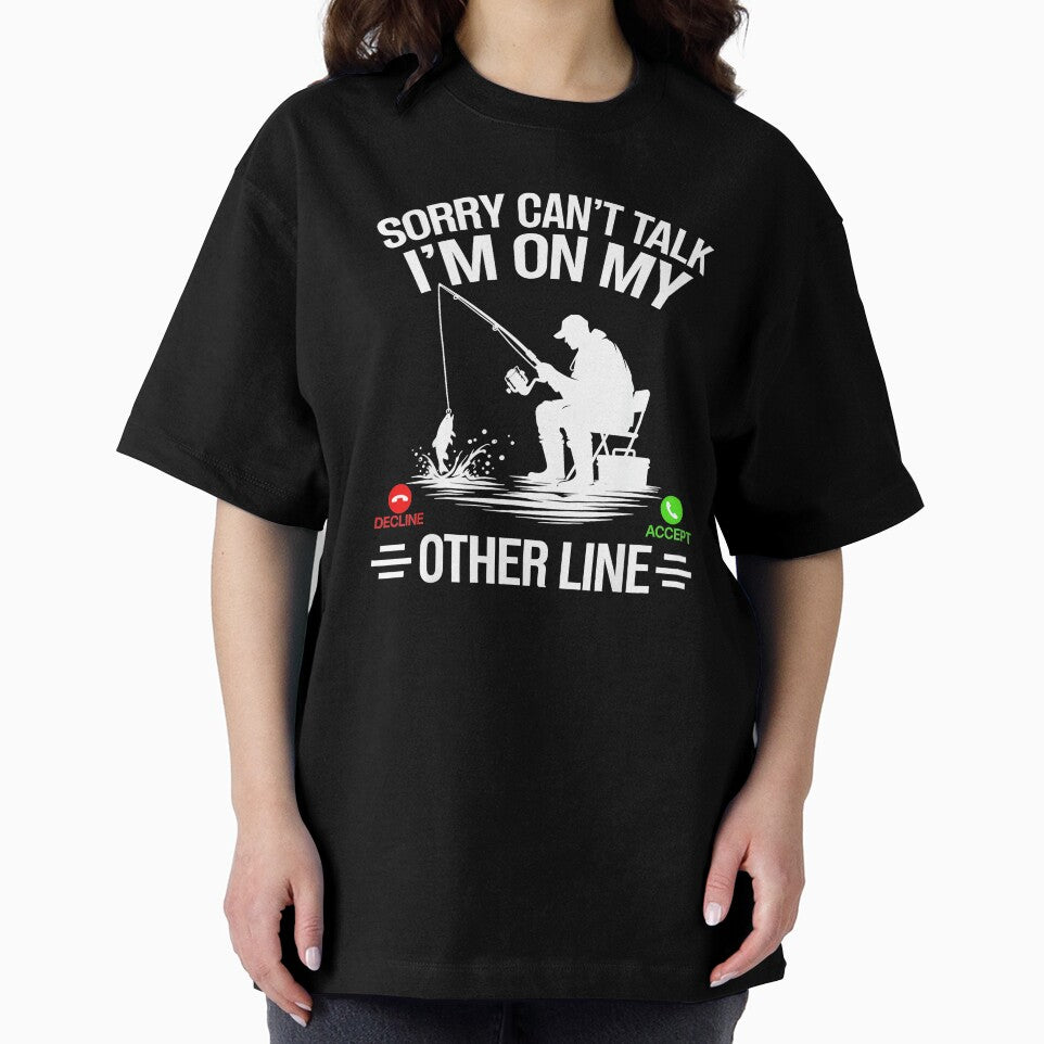 Sorry Can't Talk I'm On My Other Line Fishing Fisherman Angler Gift by Hugosploosh