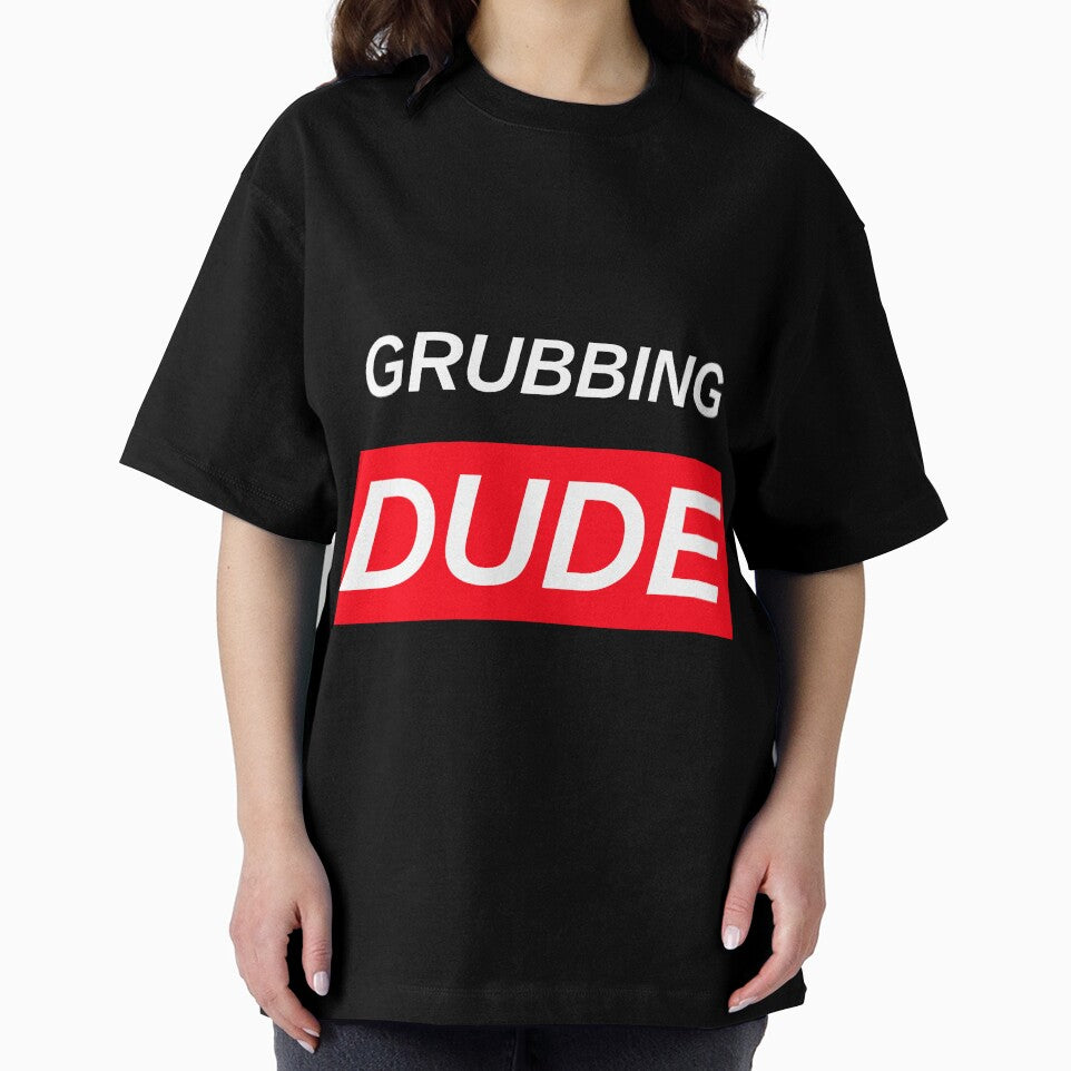GRUBBINB DUDE by BestCoolStuff