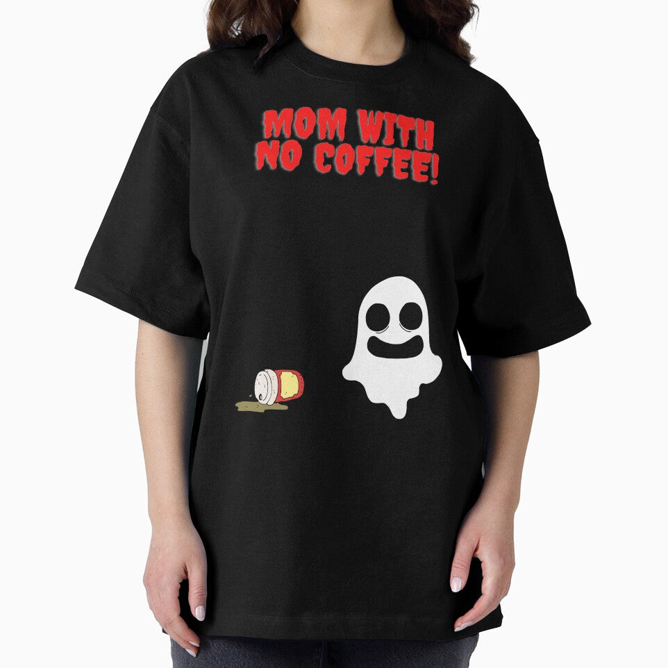 MOM WITH NO COFFEE!!!! by Das-IT-tees446