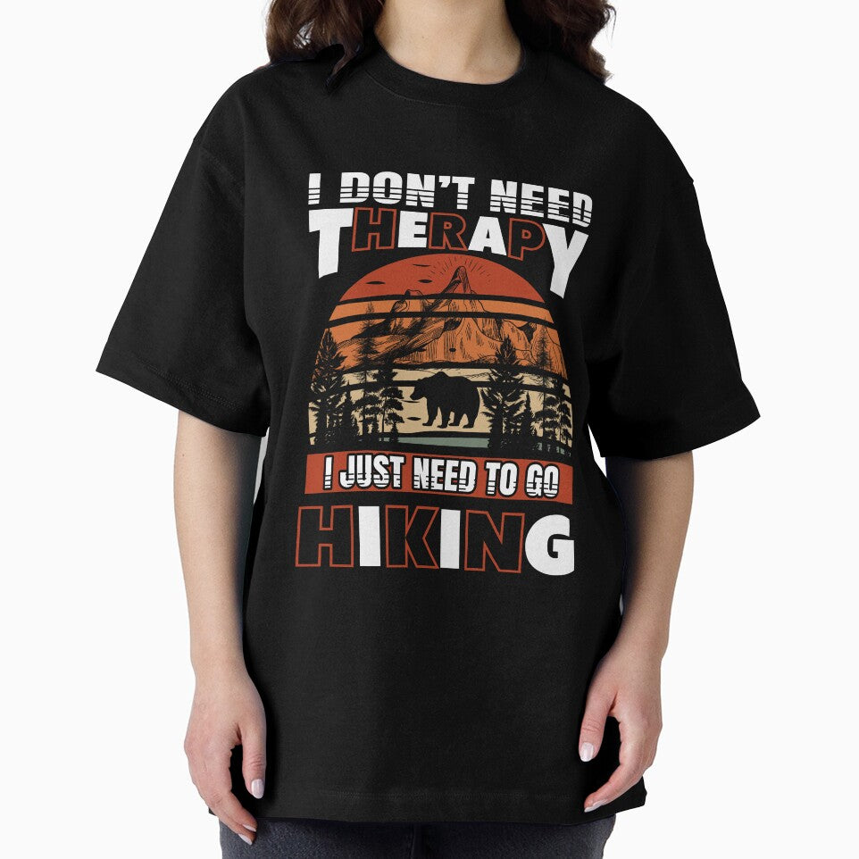I Don't Need Therapy I just Need To Be Hiking by RED FIR