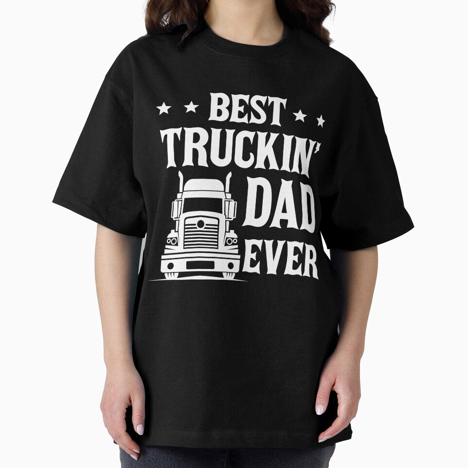 Best Truckin' Dad Ever by SunsetGloww