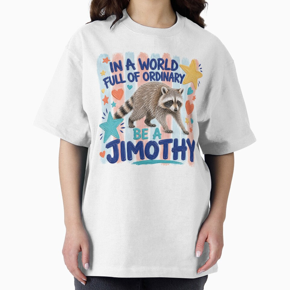 Stay Weird Funny Timothy Raccoon Team Jimothy Raccoon Meme by Artbyrome