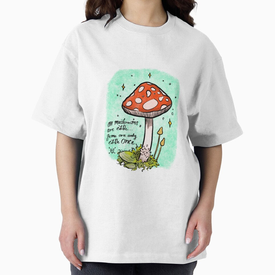 “All mushrooms are edible but some are only edible once” Quote Mushroom Illustration by TarynPlatt