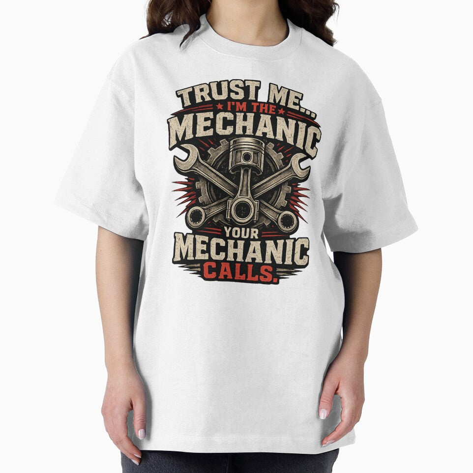 Trust Me... I'm the Mechanic Your Mechanic Calls by Merch-by-Lex
