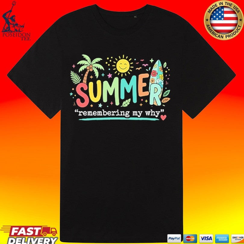 Summer Remembering My Why Unisex