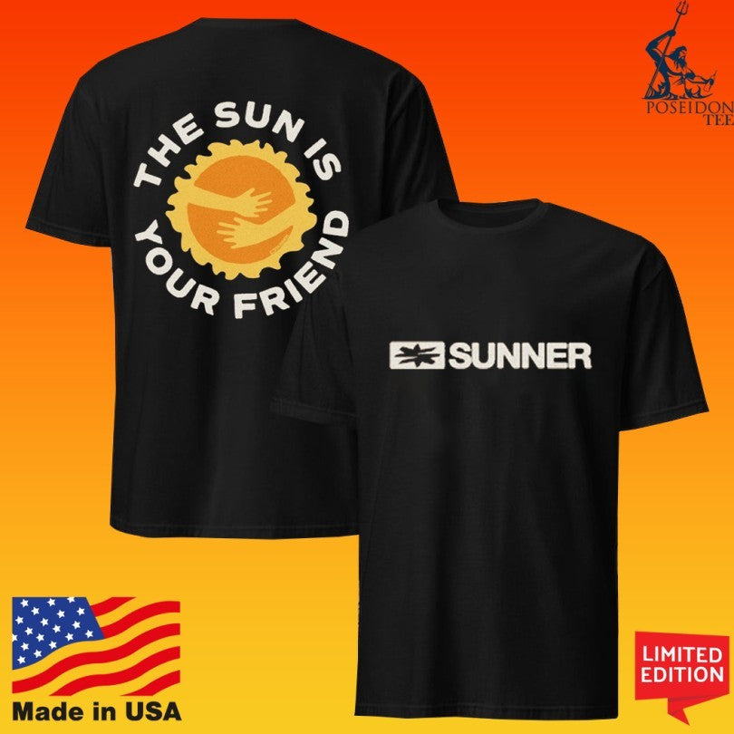 Sunner The Sun Is Your Friend Unisex