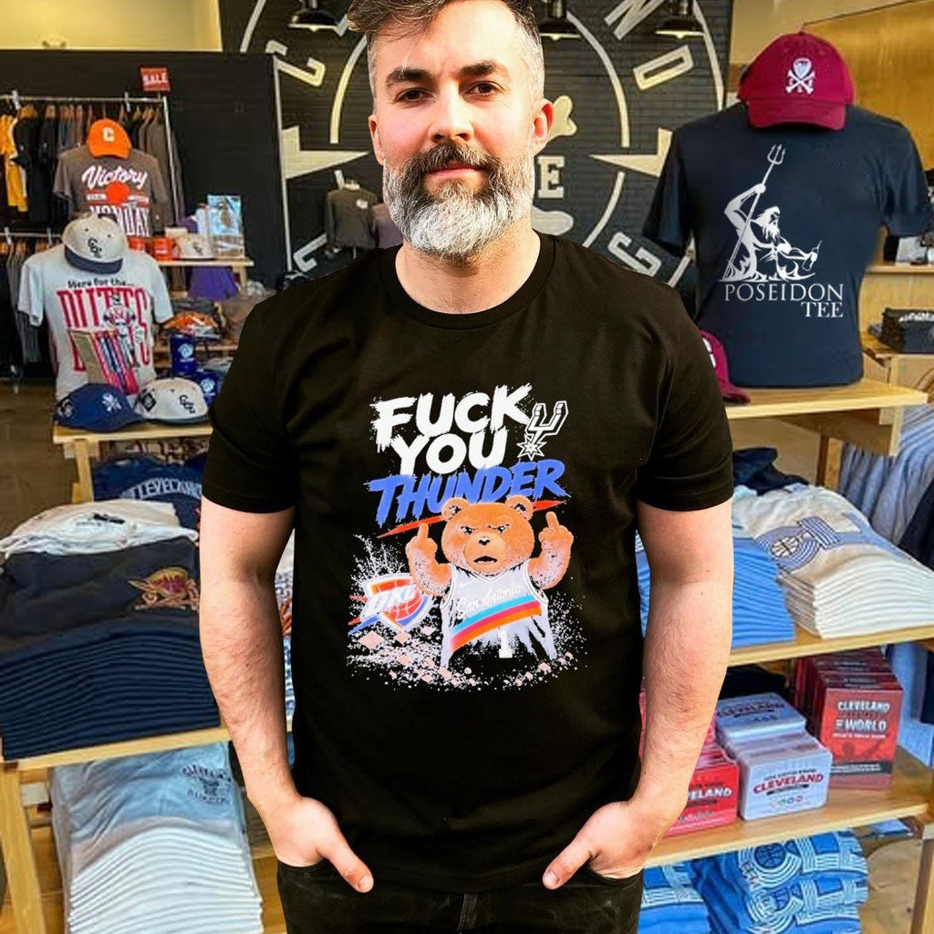 Teddy San Antonio Spurs Fuck You Okc Thunder Unisex