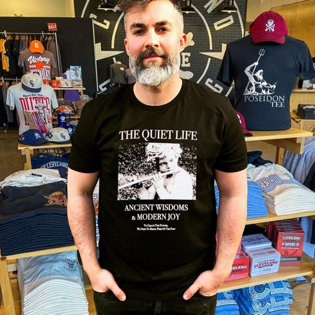 The Quiet Life Ancient Wisdom And Modern Joy Pigment Dye Unisex