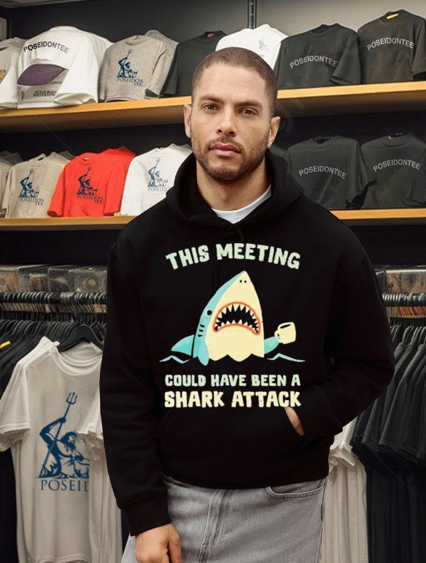 This Meeting Could Have Been A Shark Attack Unisex